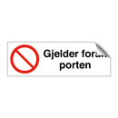 Gjelder foran porten & Gjelder foran porten & Gjelder foran porten & Gjelder foran porten