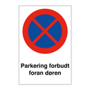 Parkering forbudt foran døren & Parkering forbudt foran døren & Parkering forbudt foran døren