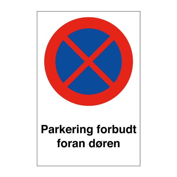 Parkering forbudt foran døren & Parkering forbudt foran døren & Parkering forbudt foran døren