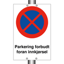Parkering forbudt foran innkjørsel & Parkering forbudt foran innkjørsel