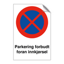 Parkering forbudt foran innkjørsel & Parkering forbudt foran innkjørsel