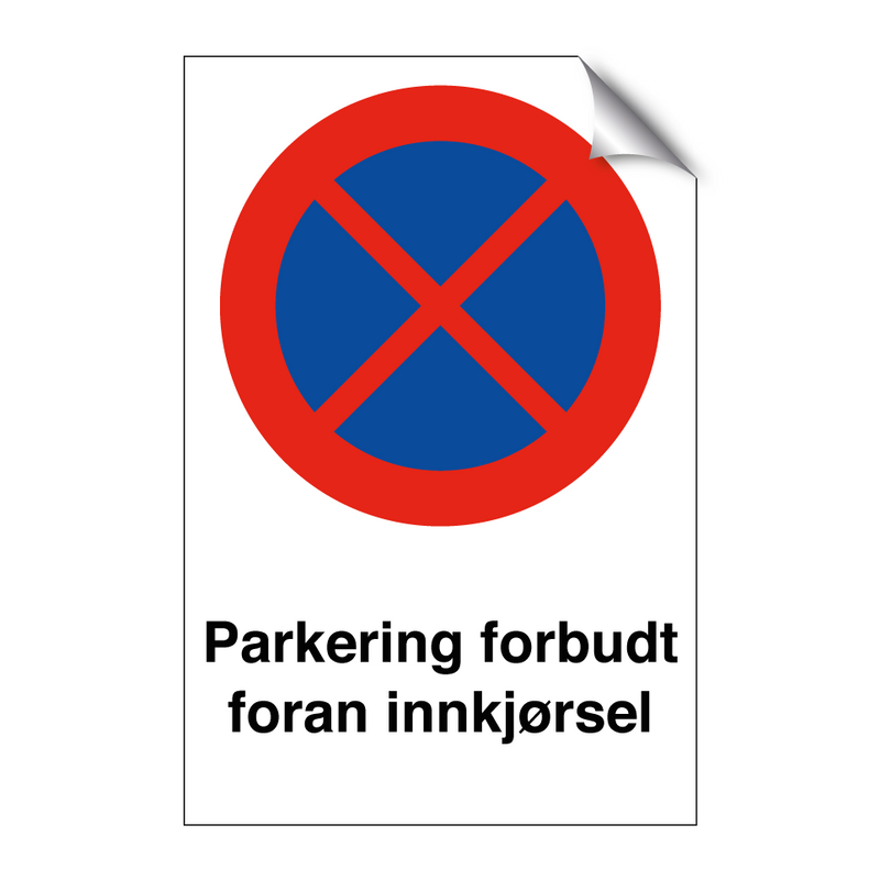Parkering forbudt foran innkjørsel & Parkering forbudt foran innkjørsel