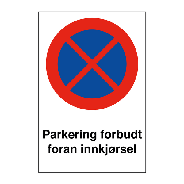 Parkering forbudt foran innkjørsel & Parkering forbudt foran innkjørsel