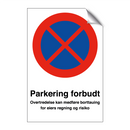 Parkering forbudt overtredelse kan medføre borttauing
