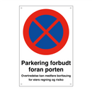 Parkering forbudt foran port medføre borttauing & Parkering forbudt foran port medføre borttauing