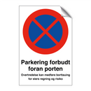 Parkering forbudt foran port medføre borttauing & Parkering forbudt foran port medføre borttauing