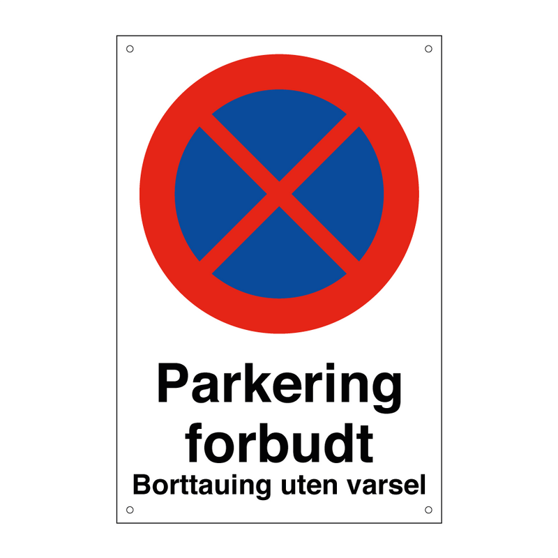 Parkering forbudt borttauing uten varsel & Parkering forbudt borttauing uten varsel