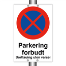 Parkering forbudt borttauing uten varsel & Parkering forbudt borttauing uten varsel