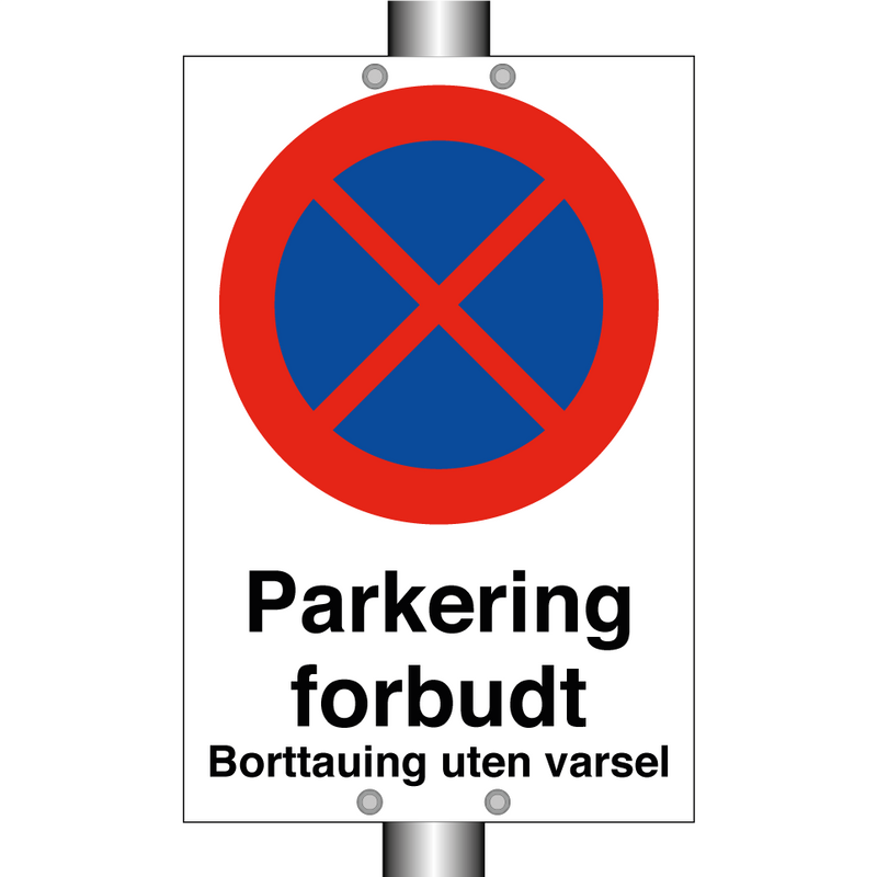 Parkering forbudt borttauing uten varsel & Parkering forbudt borttauing uten varsel