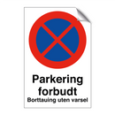 Parkering forbudt borttauing uten varsel & Parkering forbudt borttauing uten varsel
