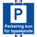 Parkering kun for besøkende & Parkering kun for besøkende & Parkering kun for besøkende
