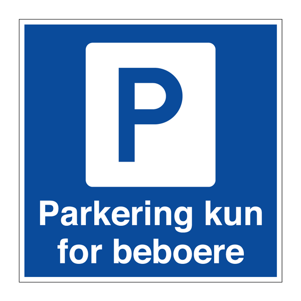 Parkering kun for beboere & Parkering kun for beboere & Parkering kun for beboere