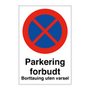 Parkering forbudt borttauing uten varsel & Parkering forbudt borttauing uten varsel