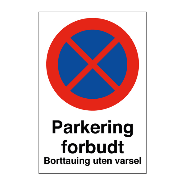 Parkering forbudt borttauing uten varsel & Parkering forbudt borttauing uten varsel