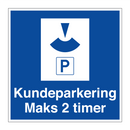 Kundeparkering maks 2 timer & Kundeparkering maks 2 timer & Kundeparkering maks 2 timer