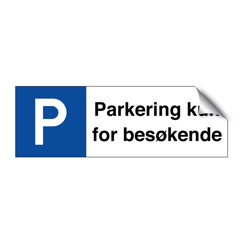Parkering kun for besøkende & Parkering kun for besøkende & Parkering kun for besøkende