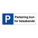 Parkering kun for besøkende & Parkering kun for besøkende & Parkering kun for besøkende