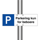 Parkering kun for beboere & Parkering kun for beboere & Parkering kun for beboere