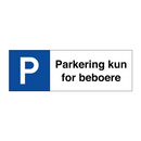 Parkering kun for beboere & Parkering kun for beboere & Parkering kun for beboere