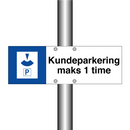 Kundeparkering maks 1 time & Kundeparkering maks 1 time & Kundeparkering maks 1 time