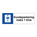 Kundeparkering maks 1 time & Kundeparkering maks 1 time & Kundeparkering maks 1 time