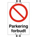 Parkering forbudt & Parkering forbudt & Parkering forbudt & Parkering forbudt & Parkering forbudt