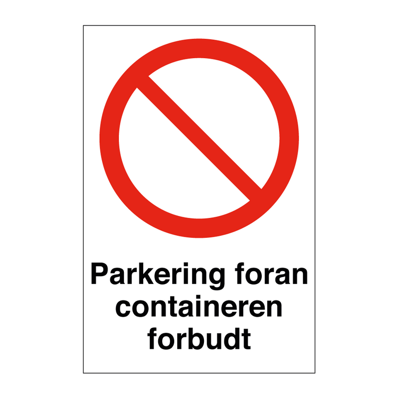 Parkering foran containeren forbudt & Parkering foran containeren forbudt