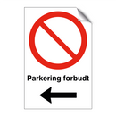 Parkering forbudt Venstre pil & Parkering forbudt Venstre pil & Parkering forbudt Venstre pil