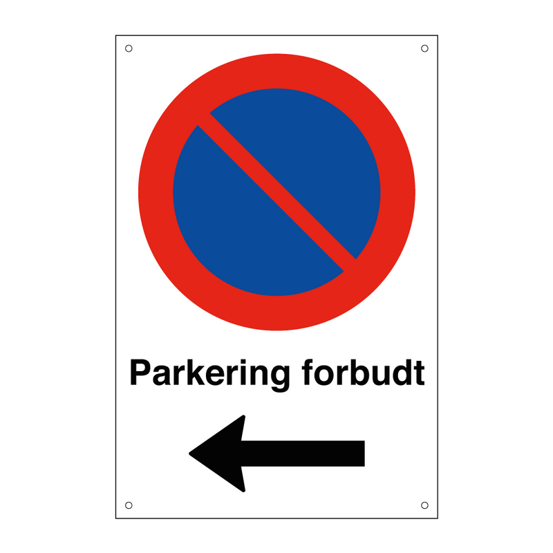 Parkering forbudt Venstre pil & Parkering forbudt Venstre pil & Parkering forbudt Venstre pil