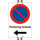 Parkering forbudt Venstre pil & Parkering forbudt Venstre pil & Parkering forbudt Venstre pil