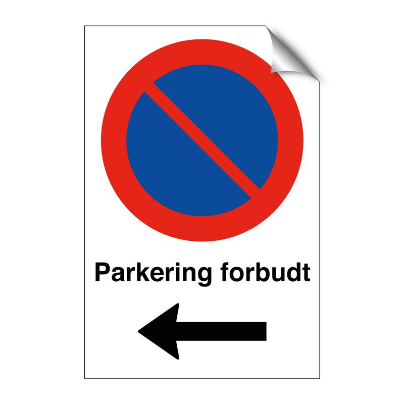 Parkering forbudt Venstre pil & Parkering forbudt Venstre pil & Parkering forbudt Venstre pil