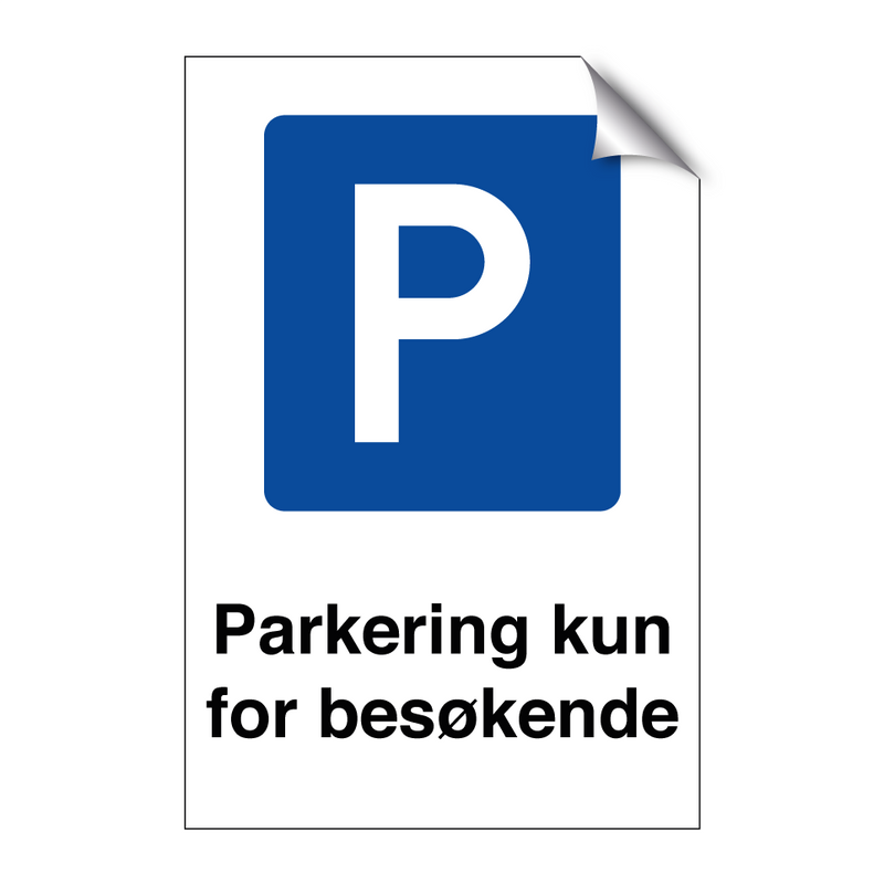 Parkering kun for besøkende & Parkering kun for besøkende & Parkering kun for besøkende