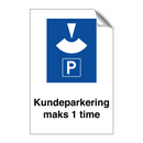 Kundeparkering maks 1 time & Kundeparkering maks 1 time & Kundeparkering maks 1 time