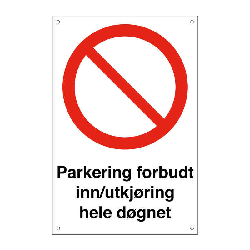Parkering forbudt inn/utkjøring hele døgnet & Parkering forbudt inn/utkjøring hele døgnet