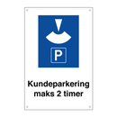 Kundeparkering maks 2 timer & Kundeparkering maks 2 timer & Kundeparkering maks 2 timer