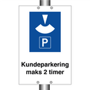 Kundeparkering maks 2 timer & Kundeparkering maks 2 timer & Kundeparkering maks 2 timer