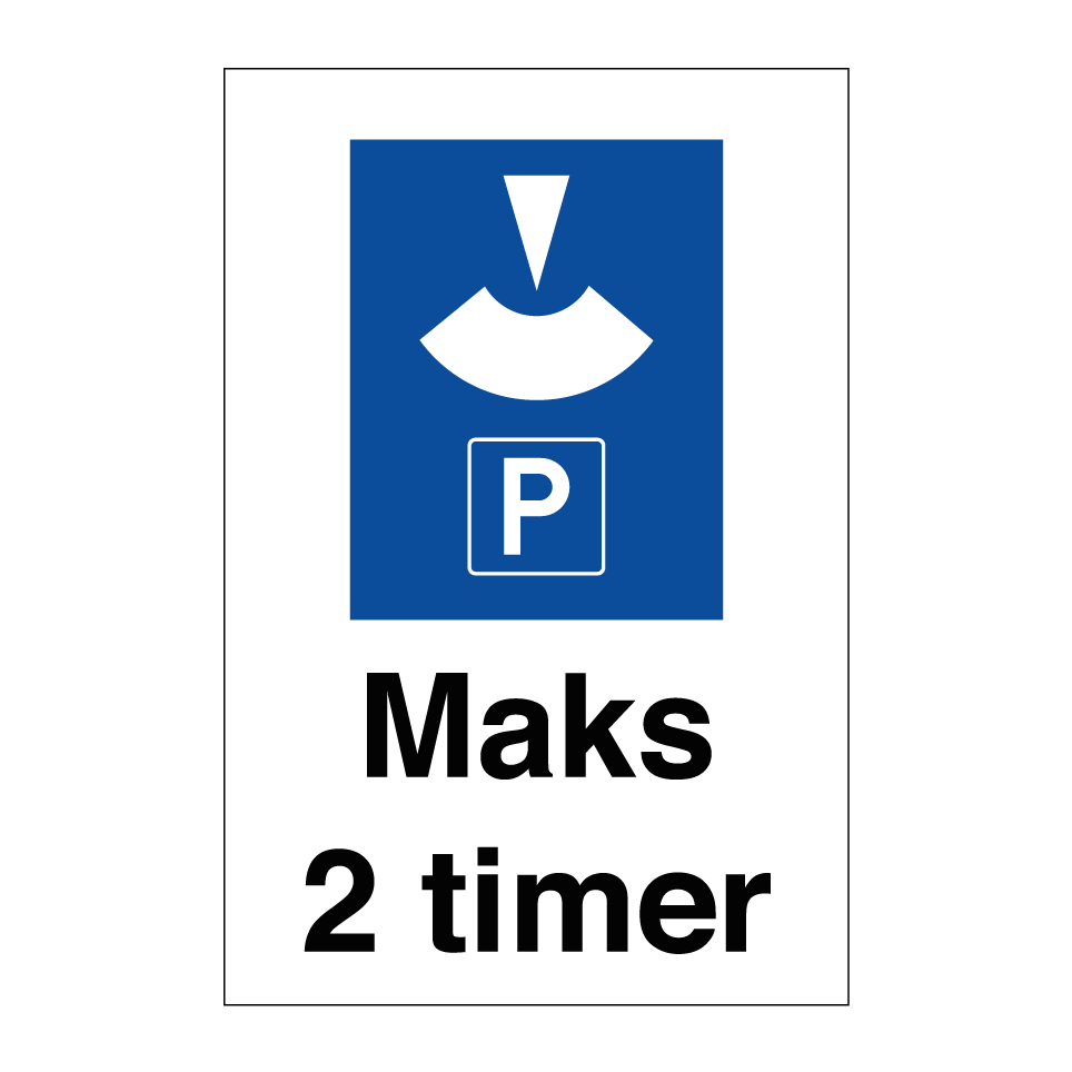 Kjøp Maks 2 timer skilt | SignOnline | NO-PA533
