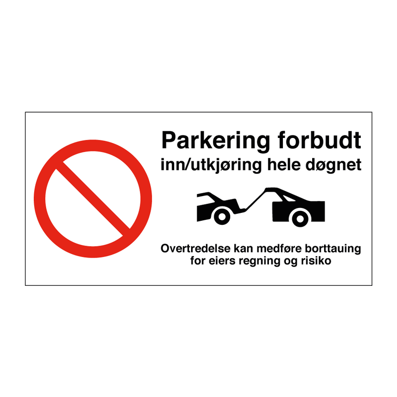 Parkering forbudt inn- utkjøring hele døgnet & Parkering forbudt inn- utkjøring hele døgnet