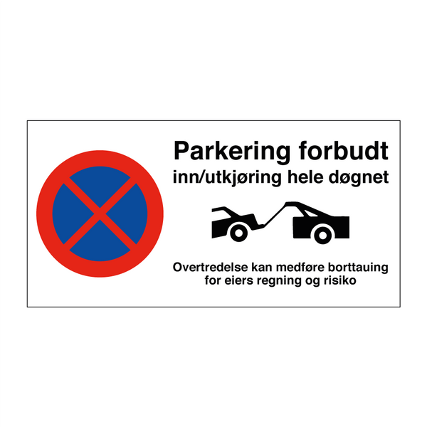Parkering forbudt inn- utkjøring hele døgnet & Parkering forbudt inn- utkjøring hele døgnet