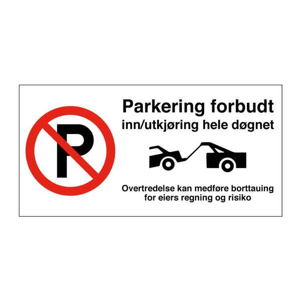 Parkering forbudt inn- utkjøring hele døgnet & Parkering forbudt inn- utkjøring hele døgnet