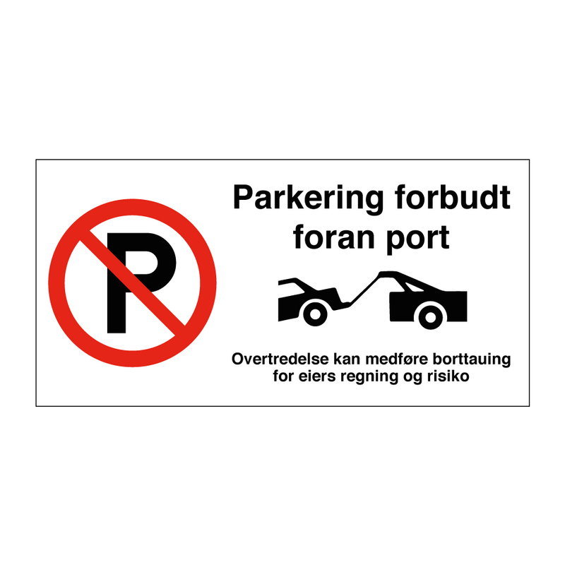 Parkering forbudt foran port & Parkering forbudt foran port & Parkering forbudt foran port