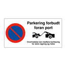 Parkering forbudt foran port & Parkering forbudt foran port & Parkering forbudt foran port