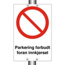 Parkering forbudt foran innkjørsel & Parkering forbudt foran innkjørsel