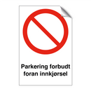 Parkering forbudt foran innkjørsel & Parkering forbudt foran innkjørsel