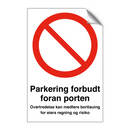 Parkering forbudt foran port medføre borttauing & Parkering forbudt foran port medføre borttauing