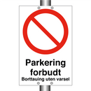 Parkering forbudt borttauing uten varsel & Parkering forbudt borttauing uten varsel