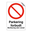 Parkering forbudt borttauing uten varsel & Parkering forbudt borttauing uten varsel