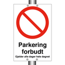 Parkering forbudt gjelder alle dager hele døgnet