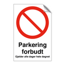 Parkering forbudt gjelder alle dager hele døgnet