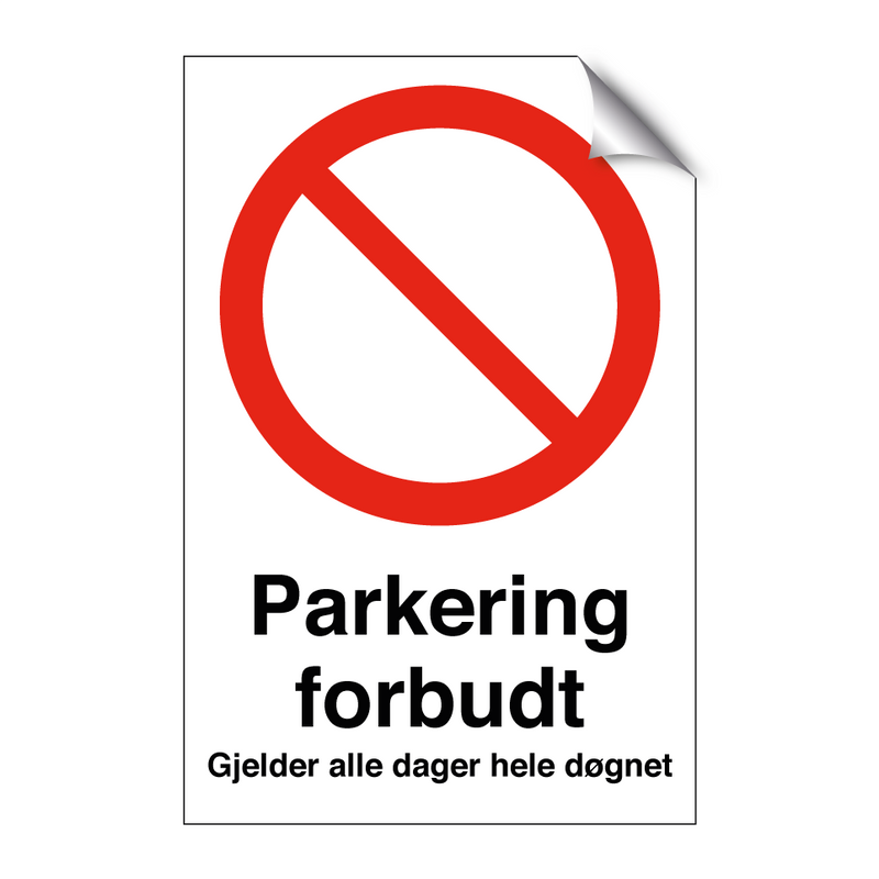 Parkering forbudt gjelder alle dager hele døgnet
